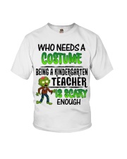 WHO NEEDS A COSTUME BEING A KINDERGARTEN TEACHER Youth T-Shirt thumbnail