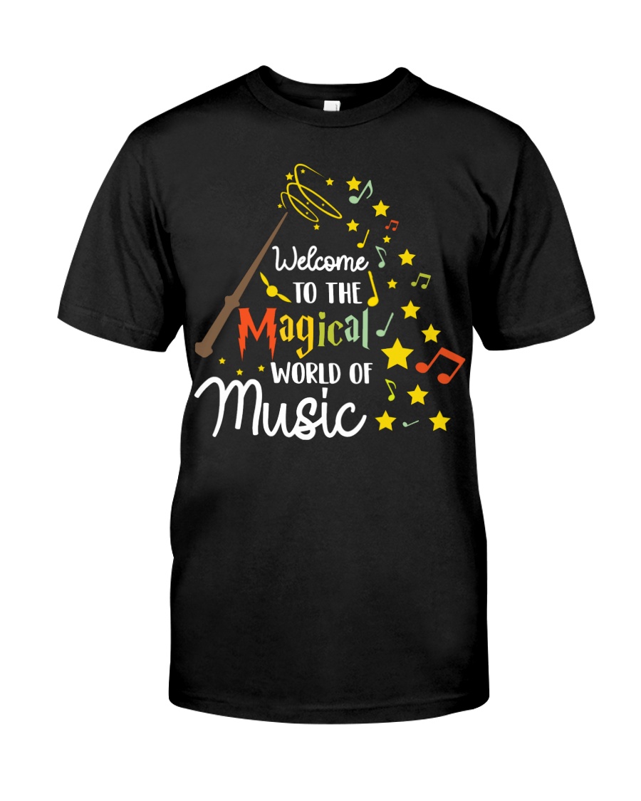 WELCOME TO THE MAGICAL WORLD OF MUSIC Classic T-Shirt