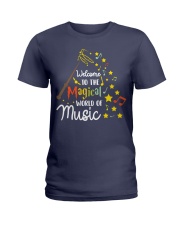 WELCOME TO THE MAGICAL WORLD OF MUSIC Ladies T-Shirt thumbnail