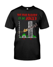 TIS THE SEASON TO BE JOLLY Classic T-Shirt front