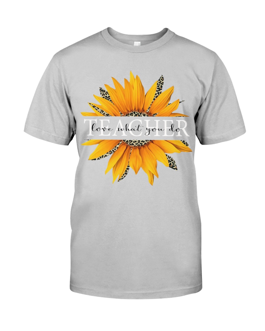 Teacher love what you do Classic T-Shirt