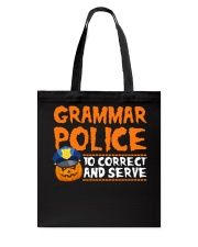 GRAMMAR POLICE TO CORRECT AND SERVE Tote Bag thumbnail