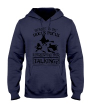 SORRY IS MY HOCUS POCUS INTERRUPTING YOUR TALKING Hooded Sweatshirt thumbnail
