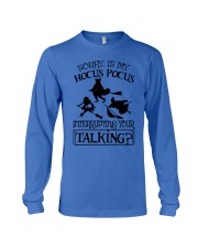SORRY IS MY HOCUS POCUS INTERRUPTING YOUR TALKING Long Sleeve Tee thumbnail