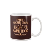 MOST TEACHERS OUGHTA QUALITY FOR SAINTHOOD Mug thumbnail