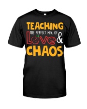 TEACHING THE PERFECT MIX OF LOVE Classic T-Shirt front
