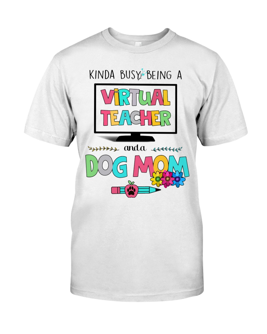 Virtual Teacher and a dog mom Classic T-Shirt