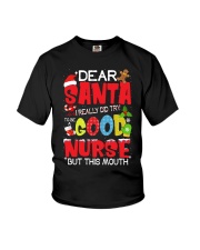 DEAR SANTA I REALLY DID TRY TO BE A GOOD NURSE Youth T-Shirt thumbnail