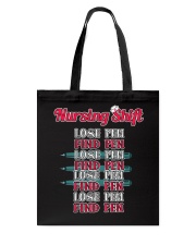 Nursing shift - lose pen find pen Tote Bag thumbnail