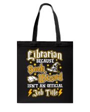 Librarian Because book wizard Tote Bag thumbnail