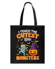 I TEACH THE CUTEST LITTLE MONSTERS Tote Bag thumbnail