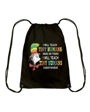 I will teach Tiny Humans everywhere Drawstring Bag thumbnail