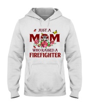 Just a Mom who raised a Firefighter Hooded Sweatshirt thumbnail