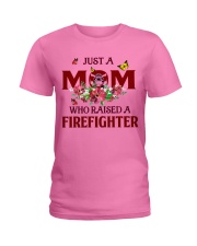 Just a Mom who raised a Firefighter Ladies T-Shirt tile