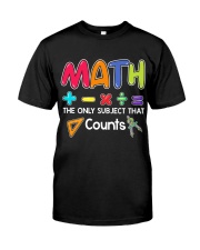 Math The only subject that counts Classic T-Shirt front