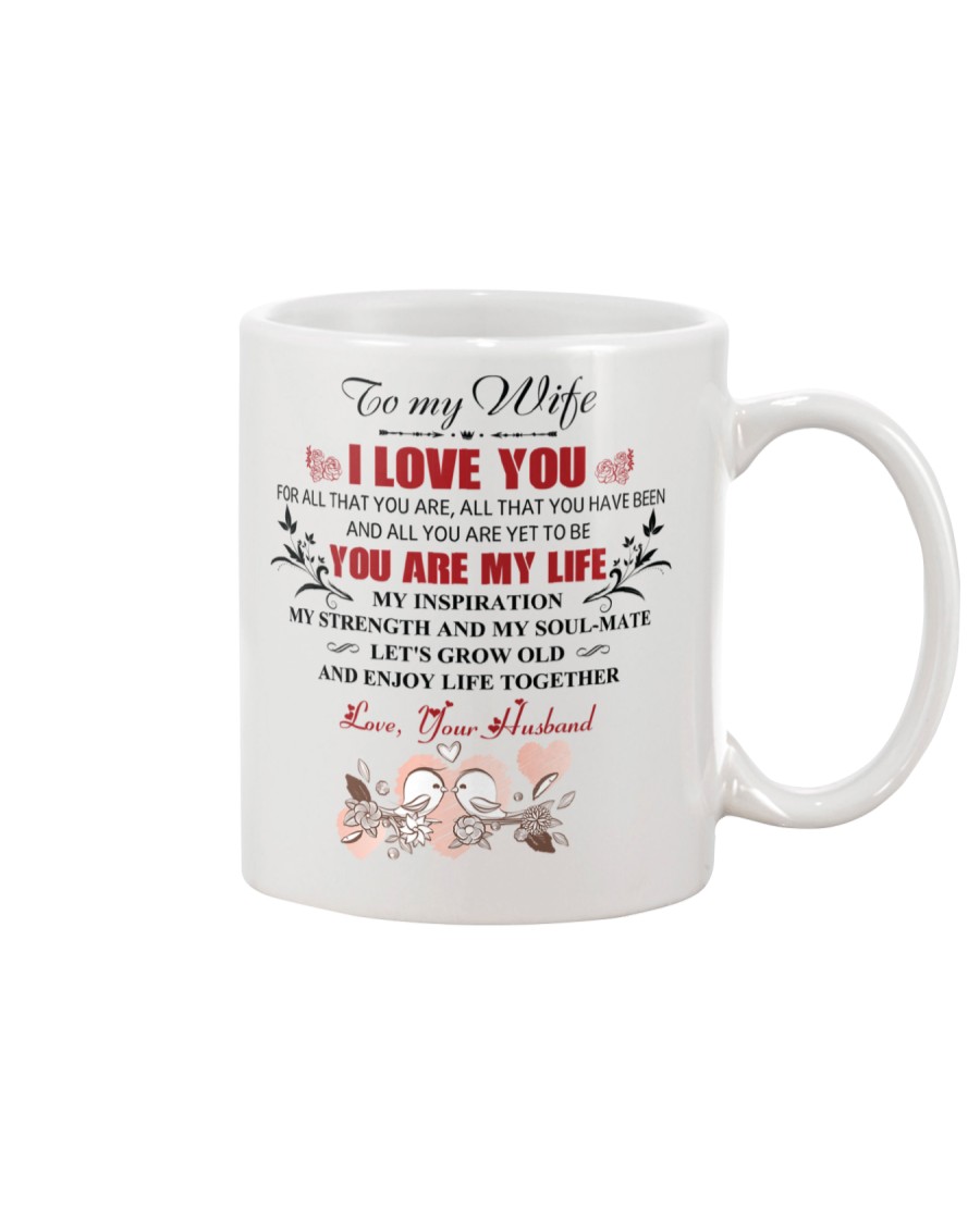 To My WIFE - I LOVE YOU FOR ALL THAT YOU ARE Mug
