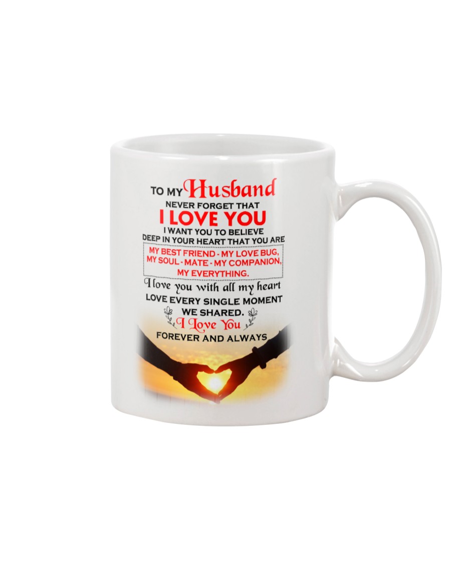To My HUSBAND - NEVER FORGET THAT Mug