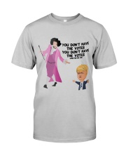 you-dont-have-the-votes-shirt Classic T-Shirt thumbnail