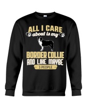 All I Care About Is My Border Collie Crewneck Sweatshirt thumbnail