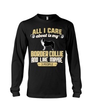 All I Care About Is My Border Collie Long Sleeve Tee thumbnail