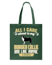 All I Care About Is My Border Collie Tote Bag thumbnail