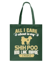 All I Care About Is My Shih Poo Tote Bag thumbnail