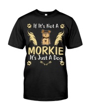 It Is Just A Morkie Classic T-Shirt front