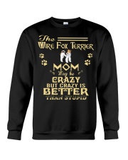 Crazy Wire Fox Terrier Mom Better Than Stupid Crewneck Sweatshirt thumbnail