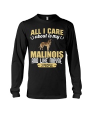 All I Care About Is My Malinois Long Sleeve Tee thumbnail