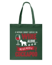 Woman Needs Wine And Cockapoo Tote Bag thumbnail