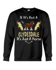 It Is Just A Clydesdale horse Crewneck Sweatshirt thumbnail