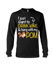 Drink Wine With Pomeranian Long Sleeve Tee thumbnail