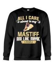 All I Care About Is My Mastiff Crewneck Sweatshirt thumbnail