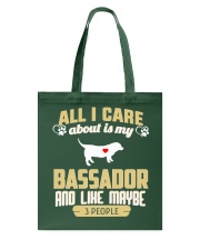 All I Care About Is My Bassador Tote Bag thumbnail