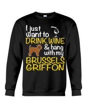 Drink Wine With My Brussels Griffon Crewneck Sweatshirt thumbnail