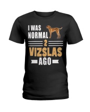 I Was Normal 2 Vizslas Ago Ladies T-Shirt thumbnail