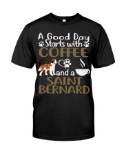A Good Day With Coffee And Saint Bernard Classic T-Shirt front