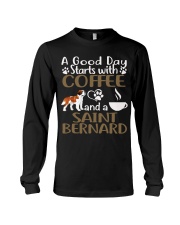 A Good Day With Coffee And Saint Bernard Long Sleeve Tee thumbnail