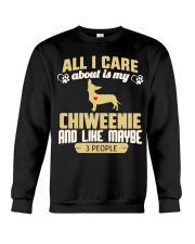 All I Care About Is My Chiweenie Crewneck Sweatshirt thumbnail