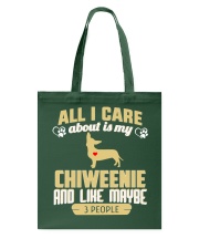 All I Care About Is My Chiweenie Tote Bag thumbnail