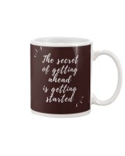 THE SECRET OF GETTING AHEAD IS GETTING STARTED Mug thumbnail
