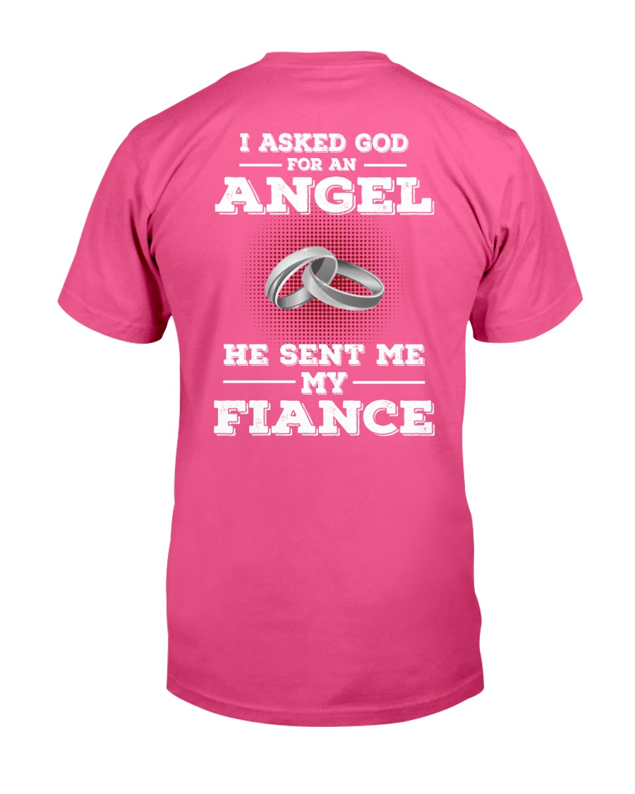 GOD SENT ME MY FIANCE Classic T-Shirt