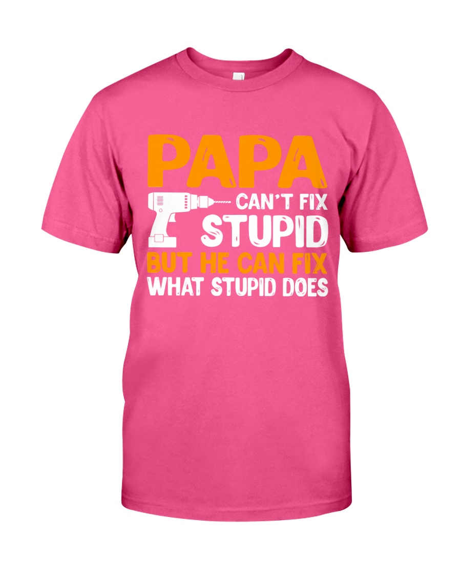 PAPA CAN FIX Classic T-Shirt