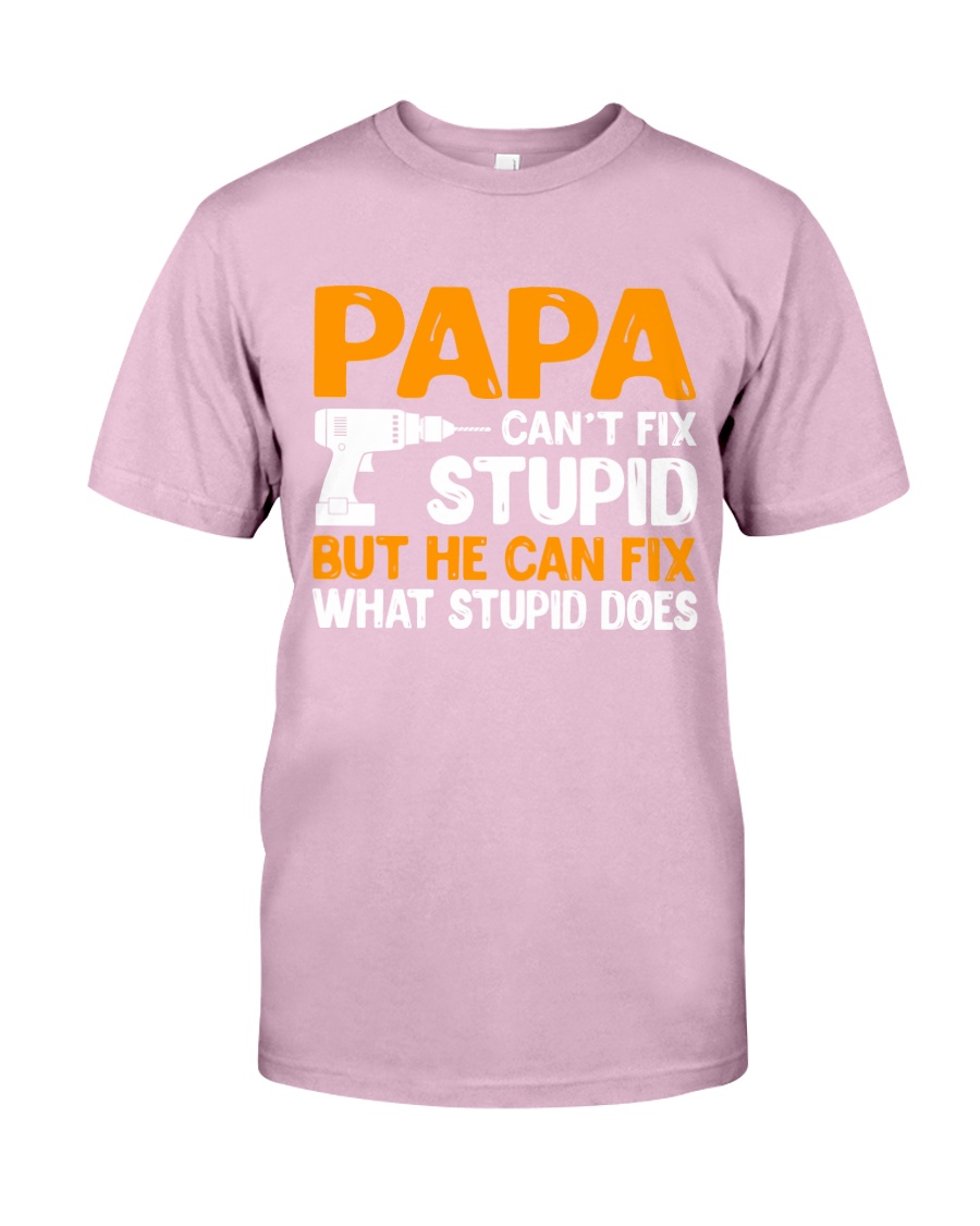PAPA CAN FIX Classic T-Shirt