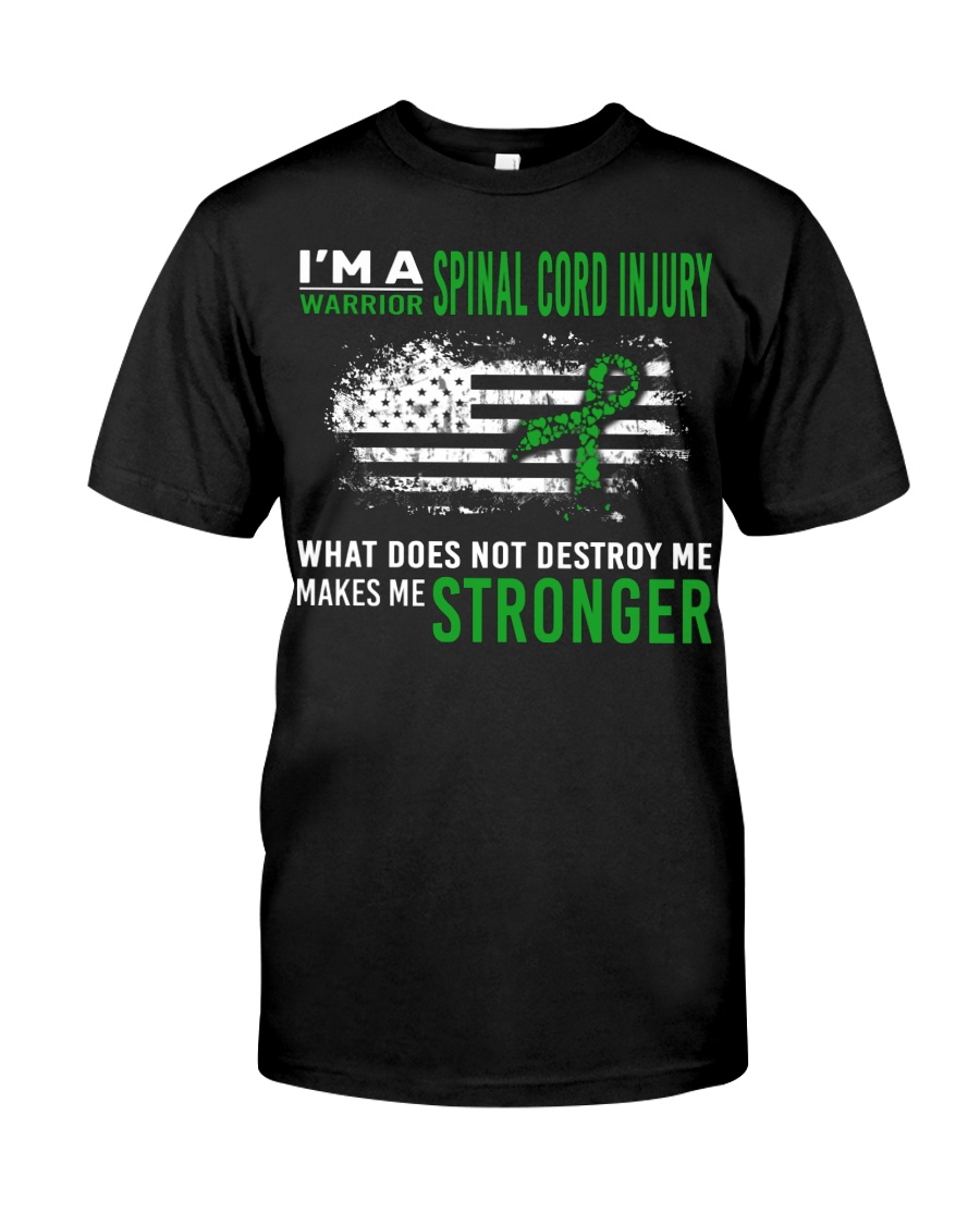 Spinal Cord Injury Warrior Destroy Makes Stronger Classic T-Shirt