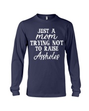 JUST A MOM TRYING NOT TO RAISE A HOLES Long Sleeve Tee thumbnail