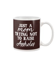 JUST A MOM TRYING NOT TO RAISE A HOLES Mug thumbnail