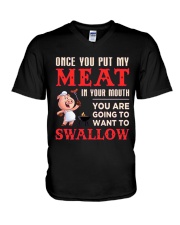 Once you put my meat in your mouth V-Neck T-Shirt thumbnail