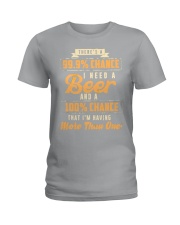 That I'm Having More Than One Beer shirt Ladies T-Shirt thumbnail