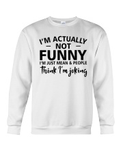 I'm actually not funny i'm just mean and people Crewneck Sweatshirt thumbnail